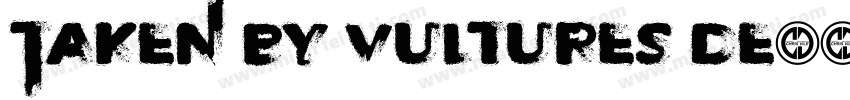 Taken by Vultures De字体转换